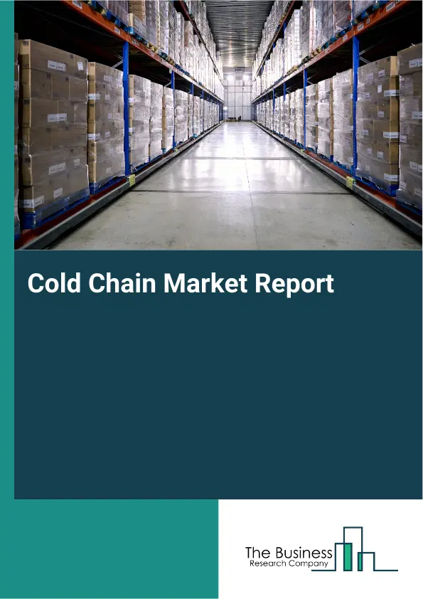 Cold Chain Market Report 2026 Cold Chain Market Report 2026