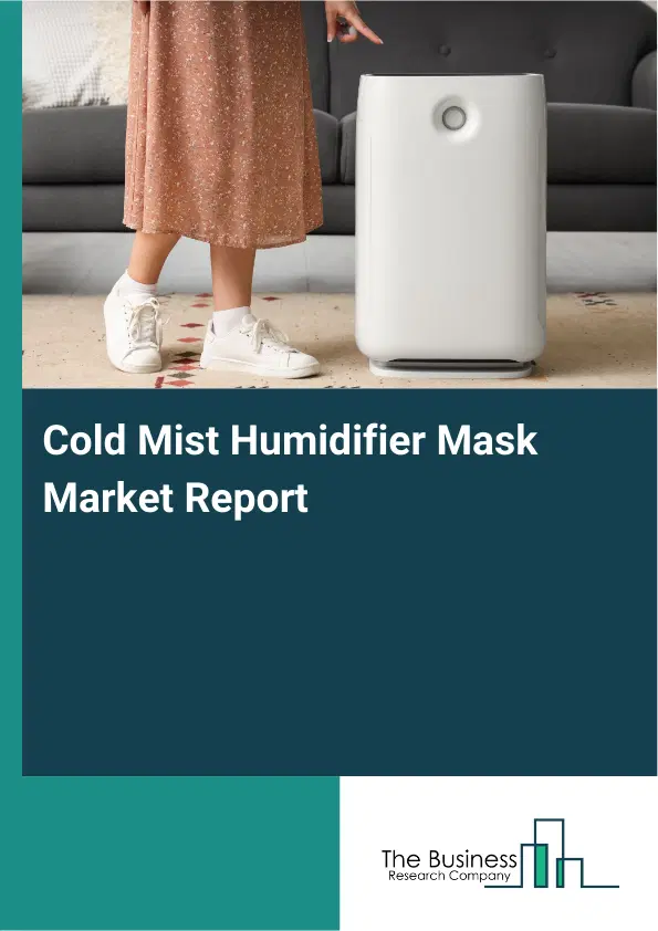Cold Mist Humidifier Mask Market Report 2026 Cold Mist Humidifier Mask Market Report 2026
