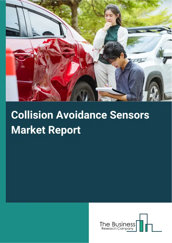 Collision Avoidance Sensors Market Report 2026 Collision Avoidance Sensors Market Report 2026