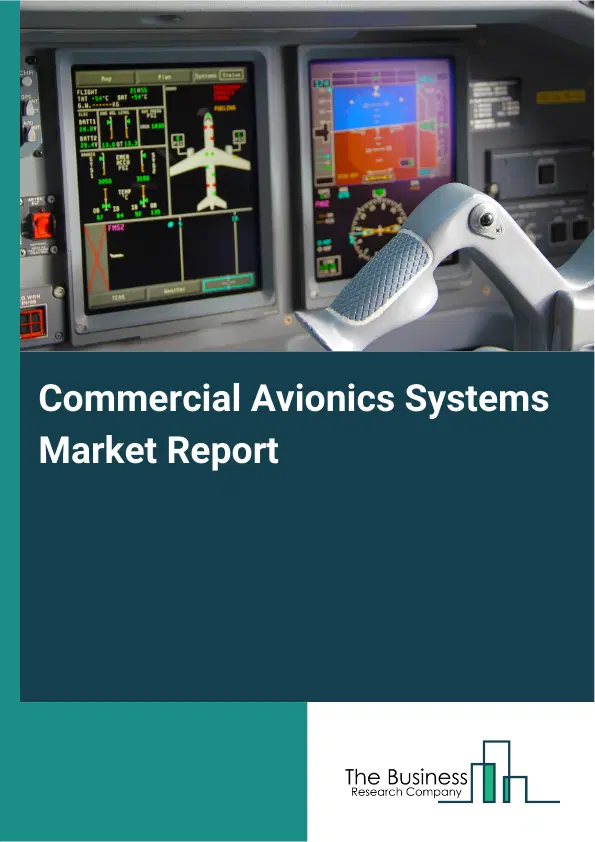 Global Commercial Avionics Systems Market Report 2026 Global Commercial Avionics Systems Market Report 2026