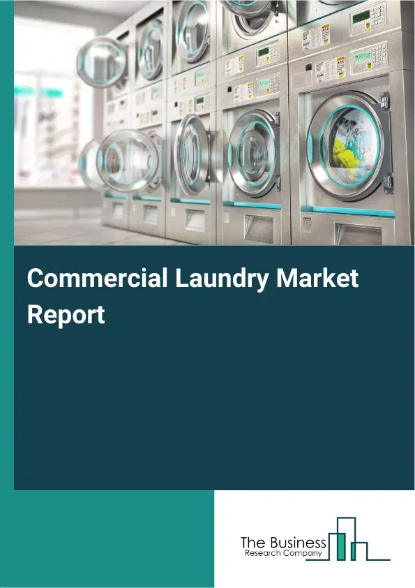Commercial Laundry Market Report 2026 Commercial Laundry Market Report 2026