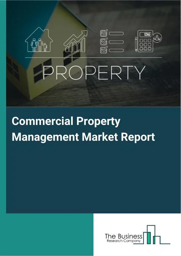 Commercial Property Management Market Report 2026 Commercial Property Management Market Report 2026