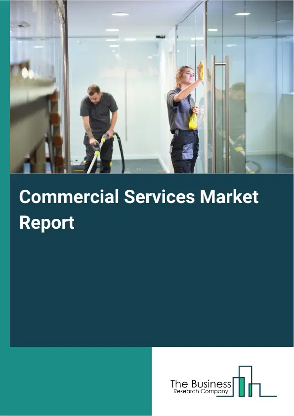 Commercial Services Market Report 2026 Commercial Services Market Report 2026