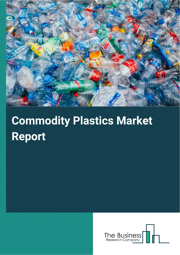 Commodity Plastics Market Report 2026 Commodity Plastics Market Report 2026