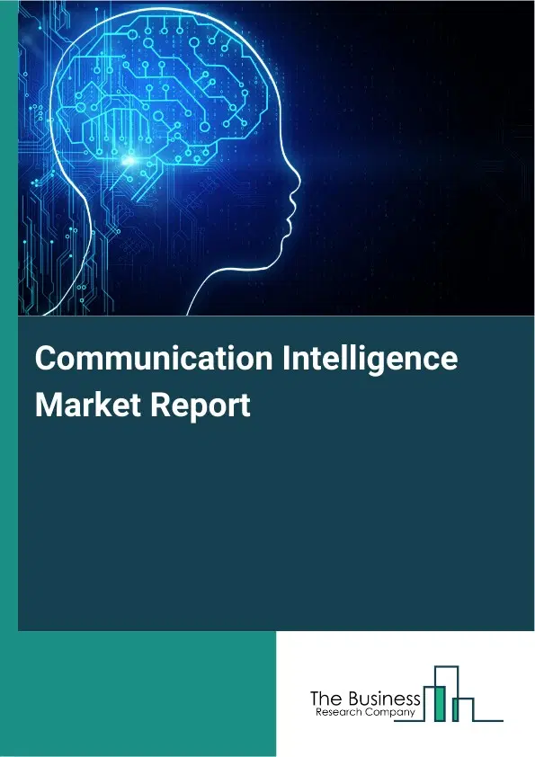 Communication Intelligence Market Report 2026 Communication Intelligence Market Report 2026