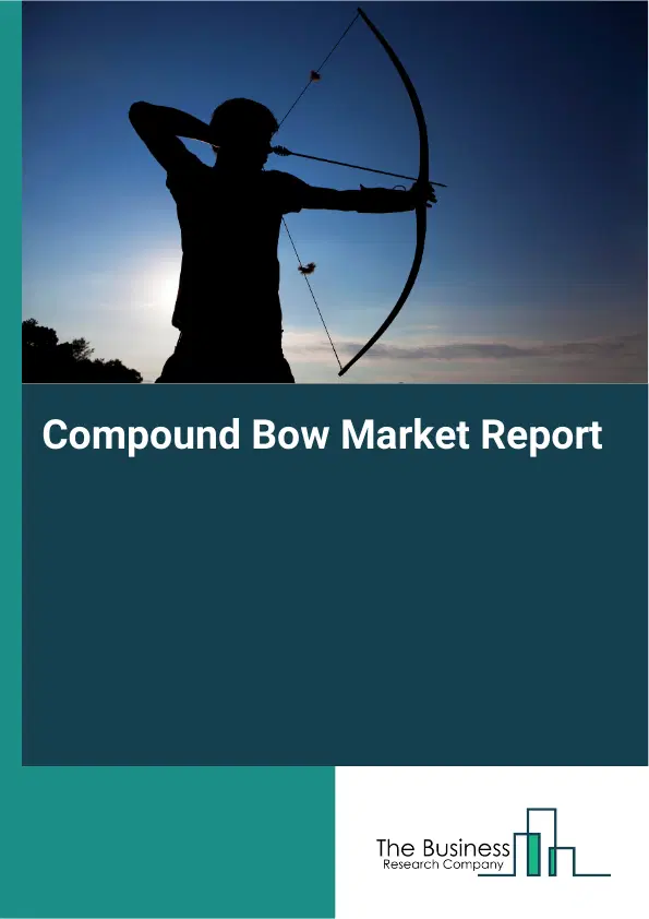 Compound Bow Market Report 2026 Compound Bow Market Report 2026