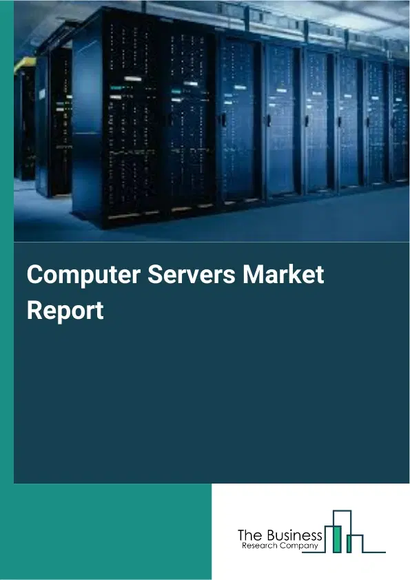 Computer Servers Market Report 2026 Computer Servers Market Report 2026