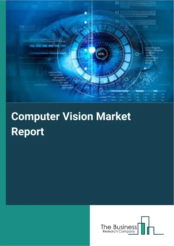 Computer Vision Market Report 2026 Computer Vision Market Report 2026