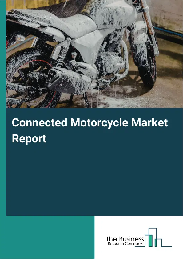 Connected Motorcycle Market Report 2026 Connected Motorcycle Market Report 2026