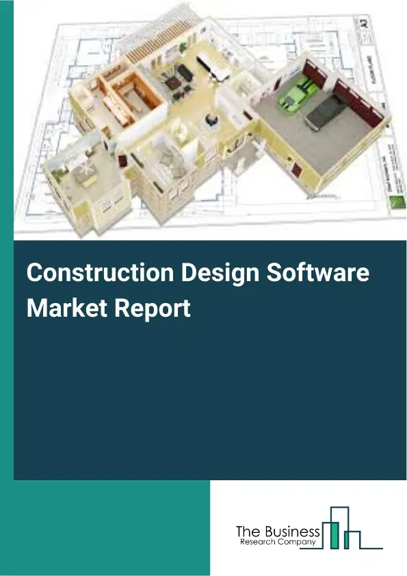 Construction Design Software Market Report 2026 Construction Design Software Market Report 2026