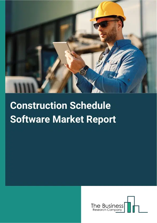 Construction Schedule Software Market Report 2026 Construction Schedule Software Market Report 2026