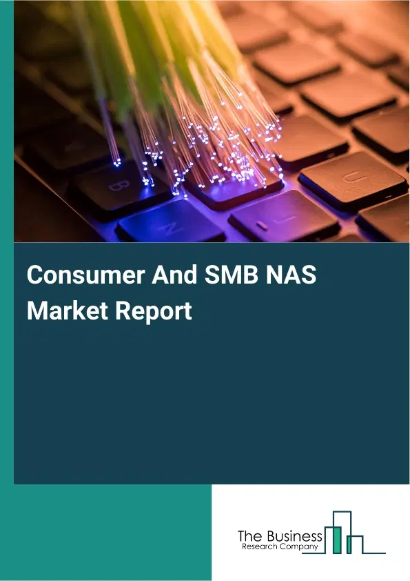 Consumer And SMB NAS Market Report 2026 Consumer And SMB NAS Market Report 2026