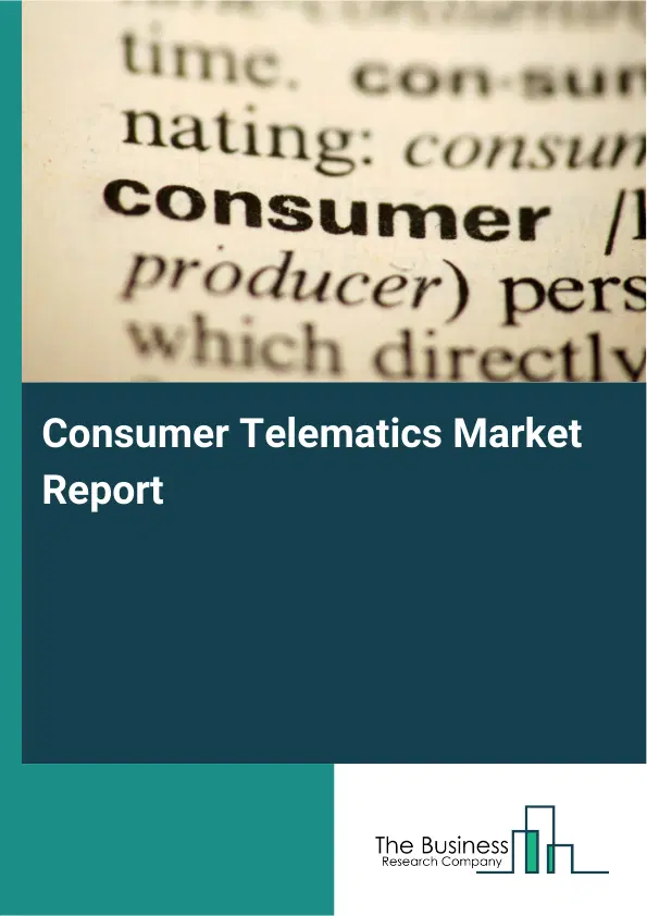 Consumer Telematics Market Report 2026 Consumer Telematics Market Report 2026