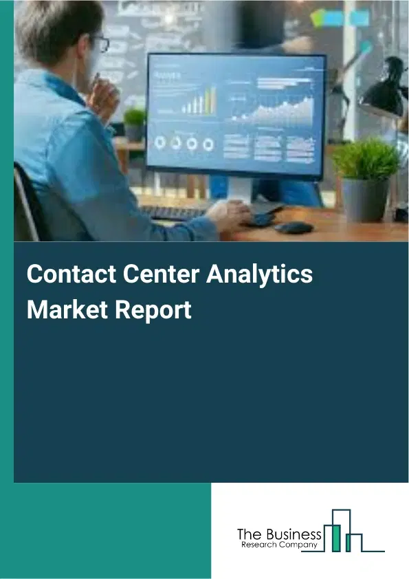 Contact Center Analytics Market Report 2026 Contact Center Analytics Market Report 2026