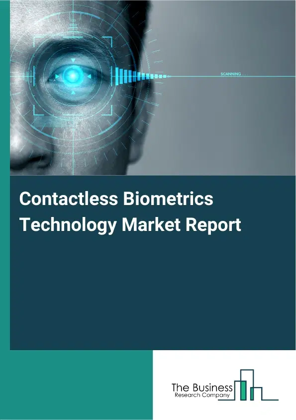 Contactless Biometrics Technology Market Report 2026 Contactless Biometrics Technology Market Report 2026