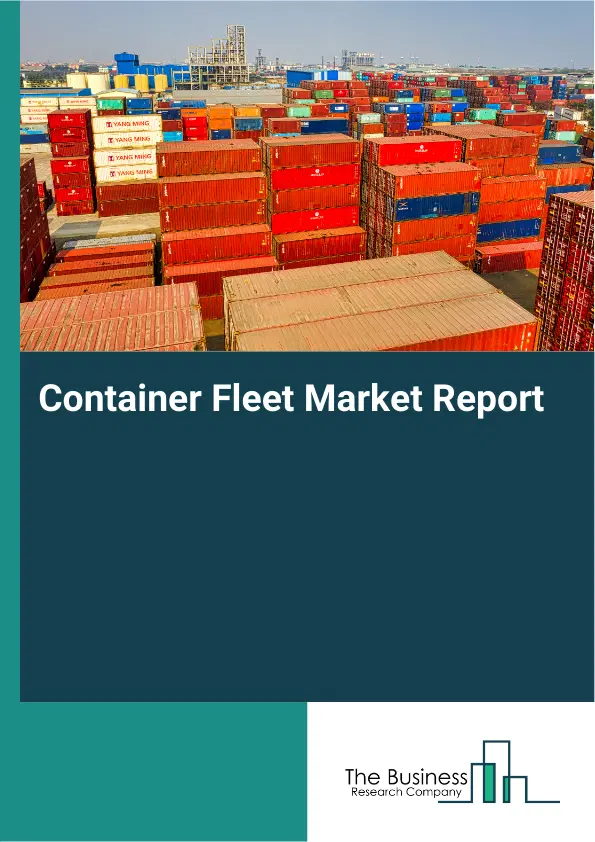 Container Fleet Market Report 2026 Container Fleet Market Report 2026