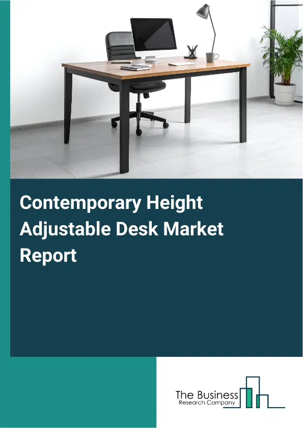 Contemporary Height Adjustable Desk Market Report 2026 Contemporary Height Adjustable Desk Market Report 2026
