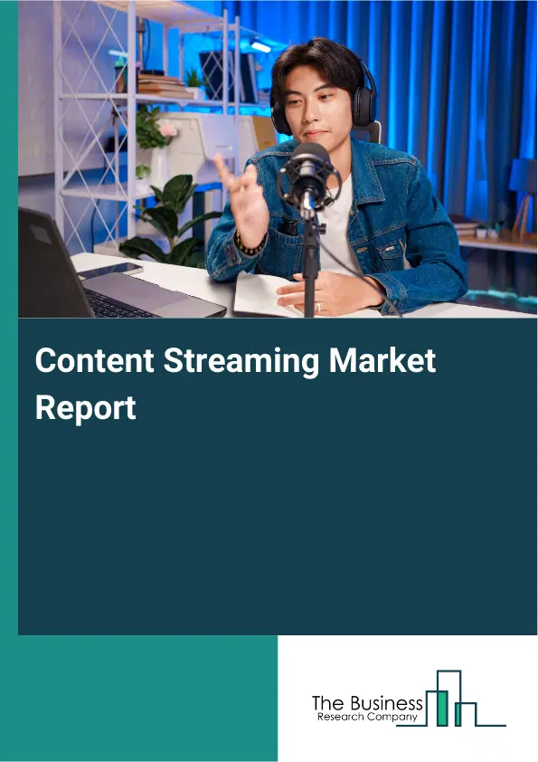 Content Streaming Market Report 2026 Content Streaming Market Report 2026