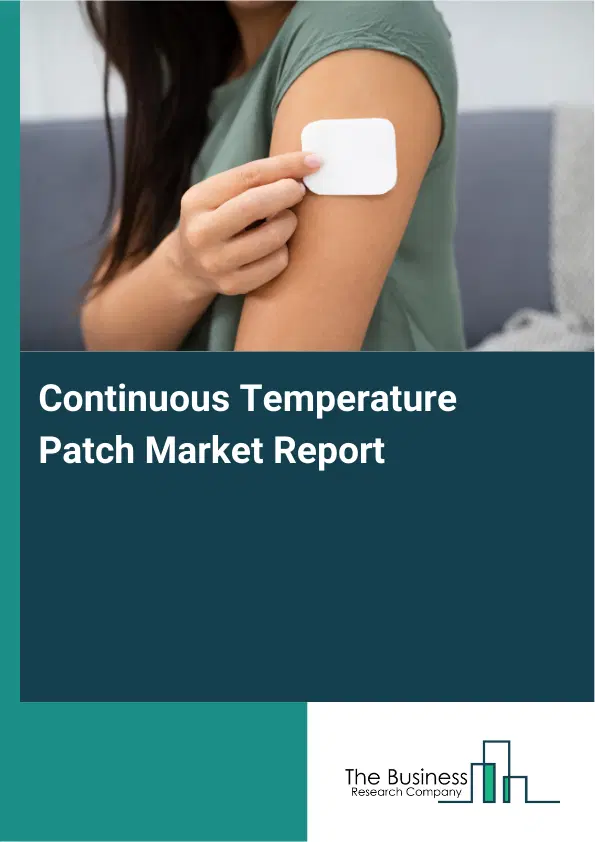 Continuous Temperature Patch Market Report 2026 Continuous Temperature Patch Market Report 2026