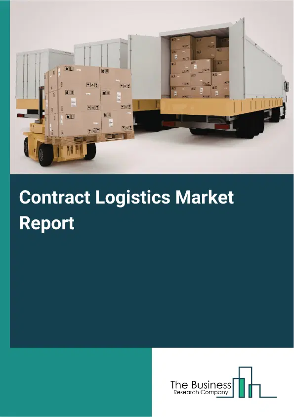 Contract Logistics Market Report 2026 Contract Logistics Market Report 2026