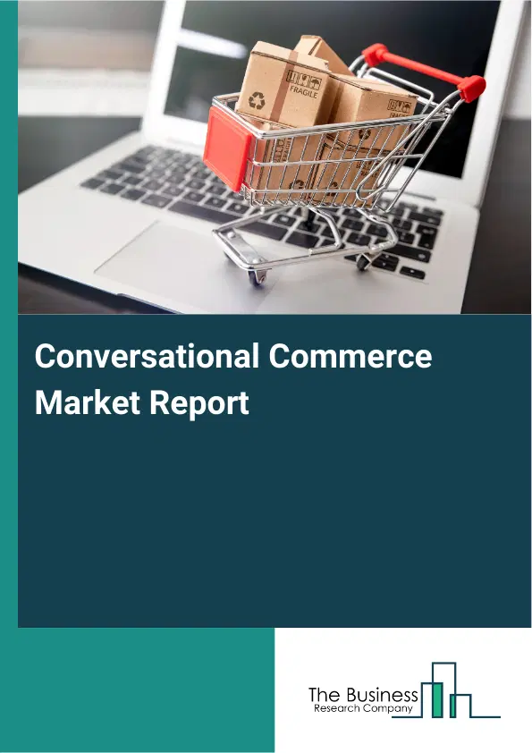 Conversational Commerce Market Report 2026 Conversational Commerce Market Report 2026