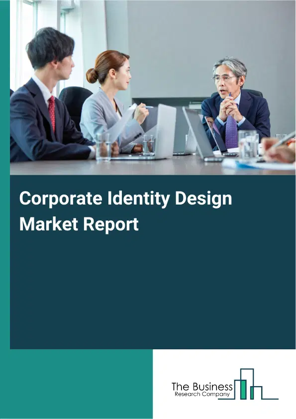 Corporate Identity Design Market Report 2026 Corporate Identity Design Market Report 2026