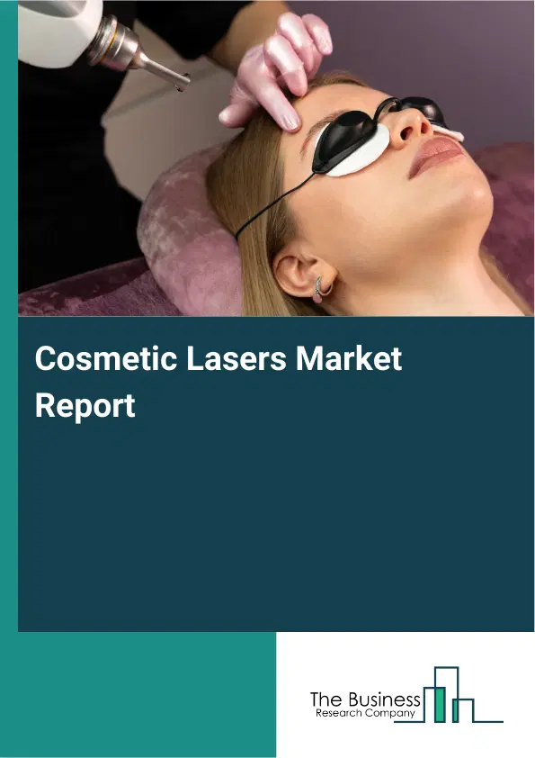 Cosmetic Lasers Market Report 2026 Cosmetic Lasers Market Report 2026