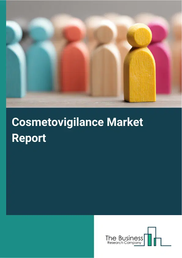 Cosmetovigilance Market Report 2026 Cosmetovigilance Market Report 2026