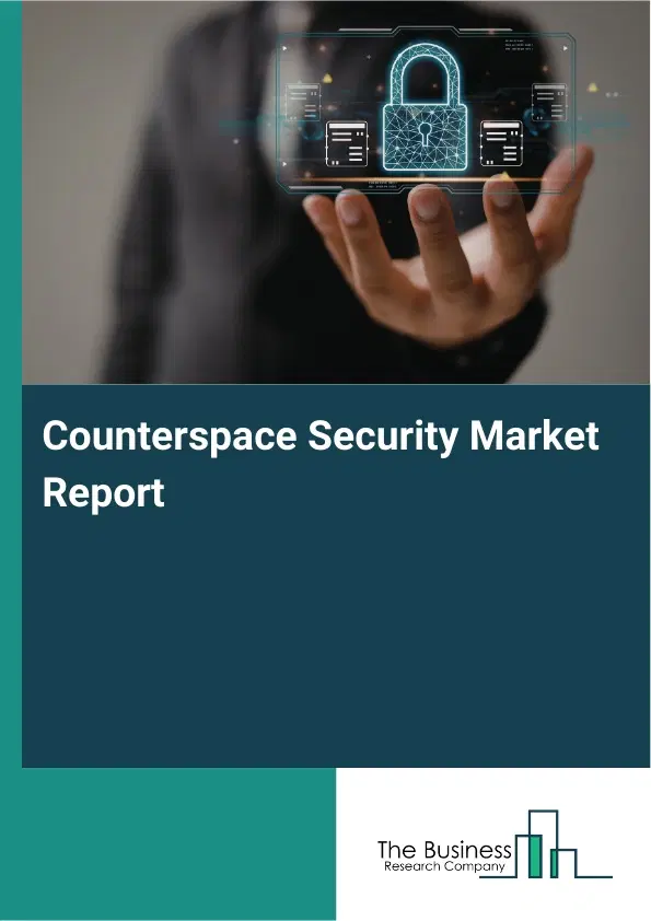 Counterspace Security Market Report 2026 Counterspace Security Market Report 2026