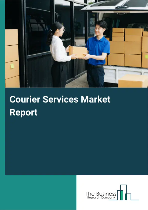 Courier Services Market Report 2026 Courier Services Market Report 2026