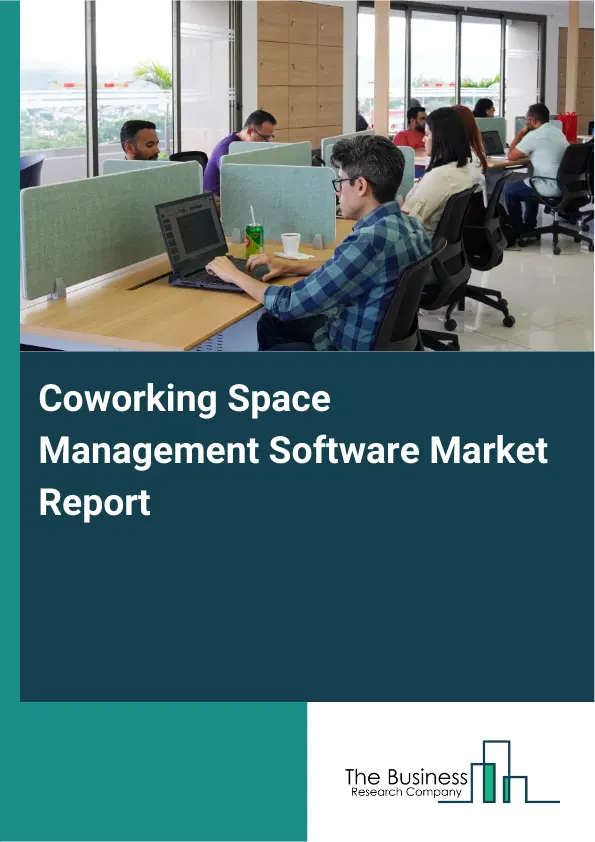 Coworking Space Management Software Market Report 2026 Coworking Space Management Software Market Report 2026