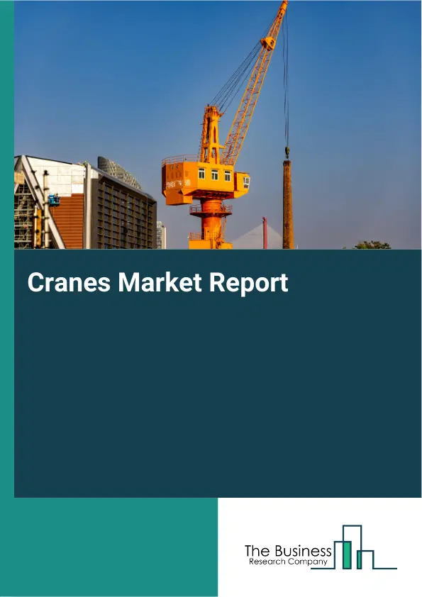 Global Cranes Market Report 2026 Global Cranes Market Report 2026