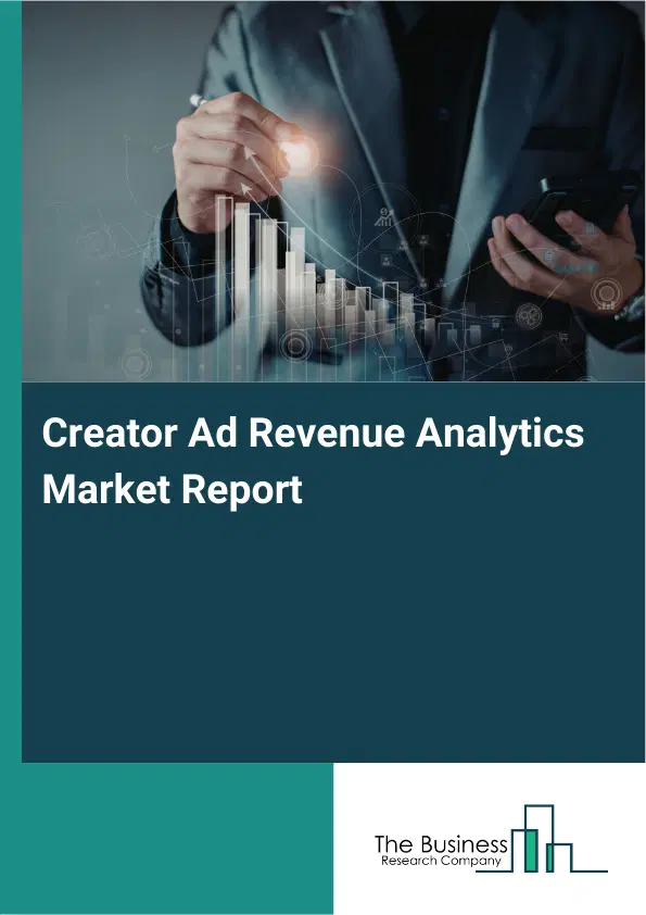 Creator Ad Revenue Analytics Market Report 2026 Creator Ad Revenue Analytics Market Report 2026