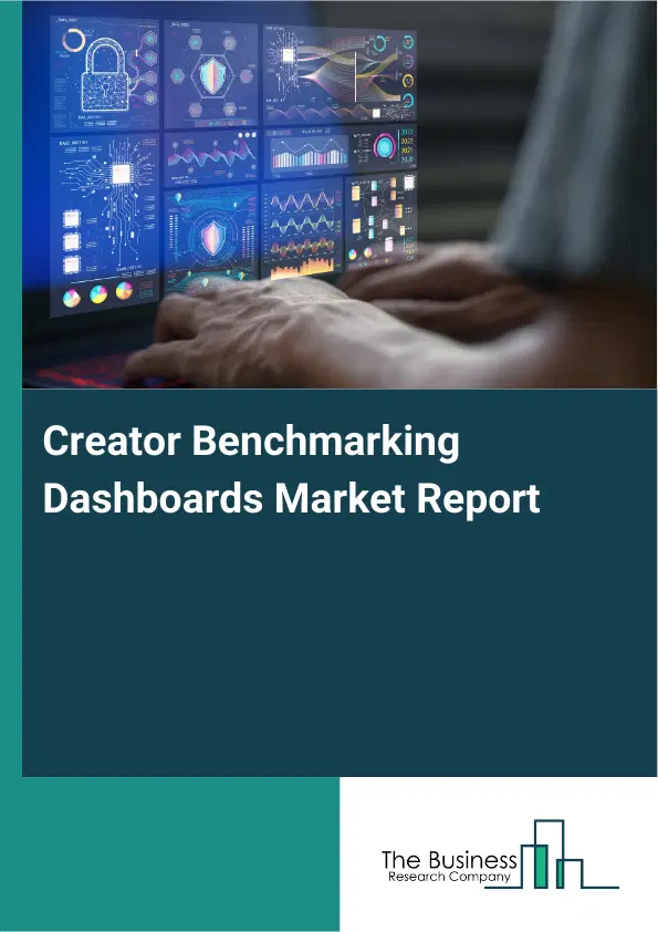 Creator Benchmarking Dashboards Market Report 2026 Creator Benchmarking Dashboards Market Report 2026