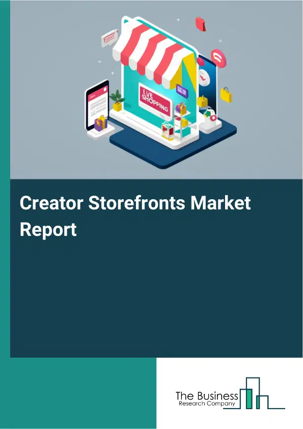 Creator Storefronts Market Report 2026 Creator Storefronts Market Report 2026