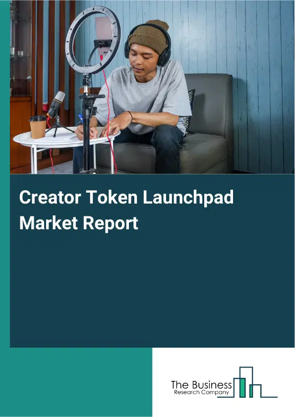 Creator Token Launchpad Market Report 2026 Creator Token Launchpad Market Report 2026