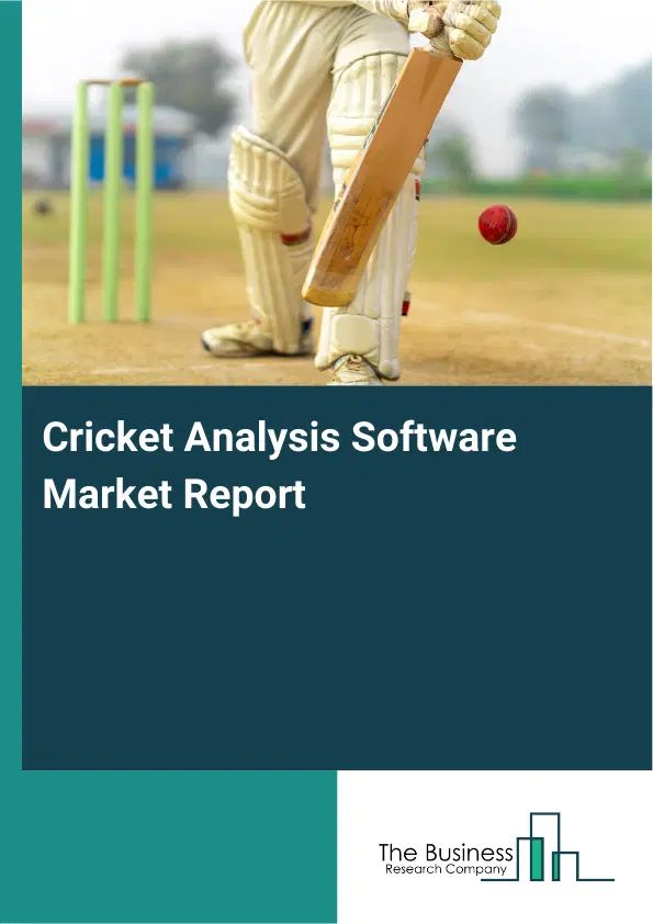 Cricket Analysis Software Market Report 2026 Cricket Analysis Software Market Report 2026