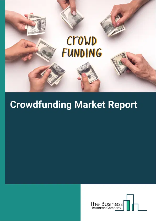 Crowdfunding Market Report 2026 Crowdfunding Market Report 2026