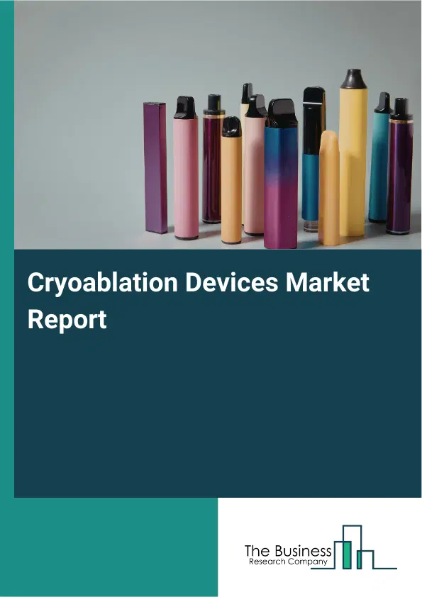 Cryoablation Devices Market Report 2026 Cryoablation Devices Market Report 2026