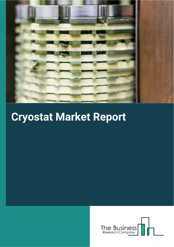 Cryostat Market Report 2026 Cryostat Market Report 2026