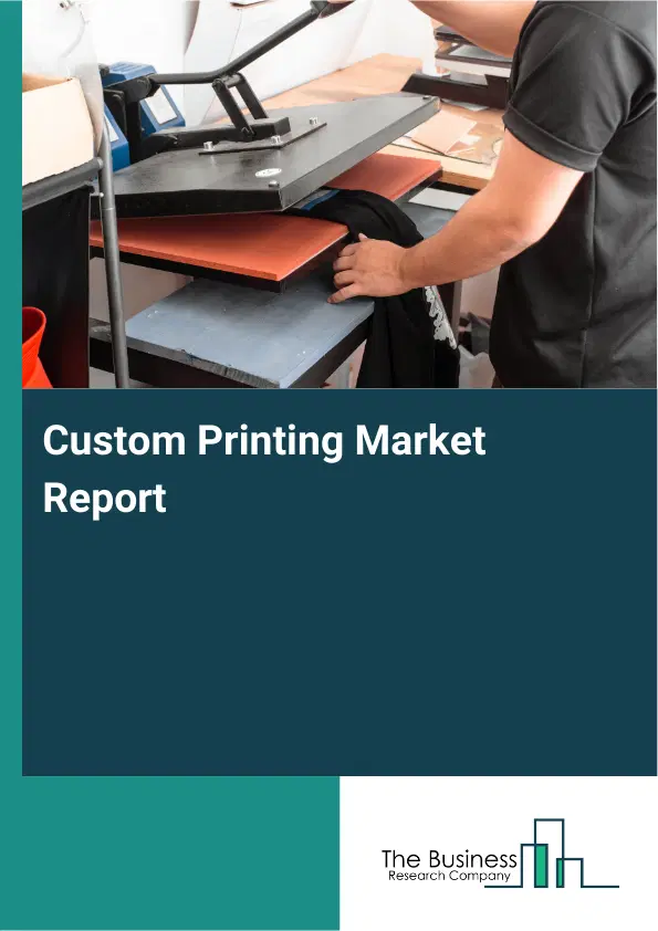 Custom Printing Market Report 2026 Custom Printing Market Report 2026