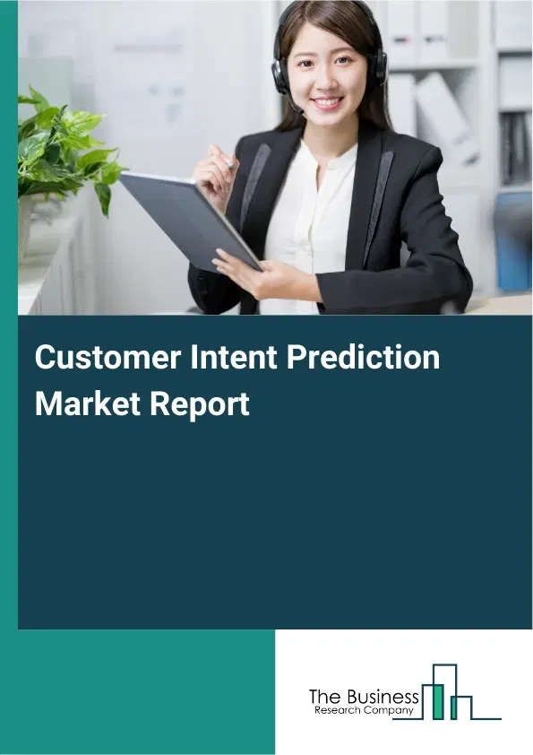 Customer Intent Prediction Market Report 2026 Customer Intent Prediction Market Report 2026