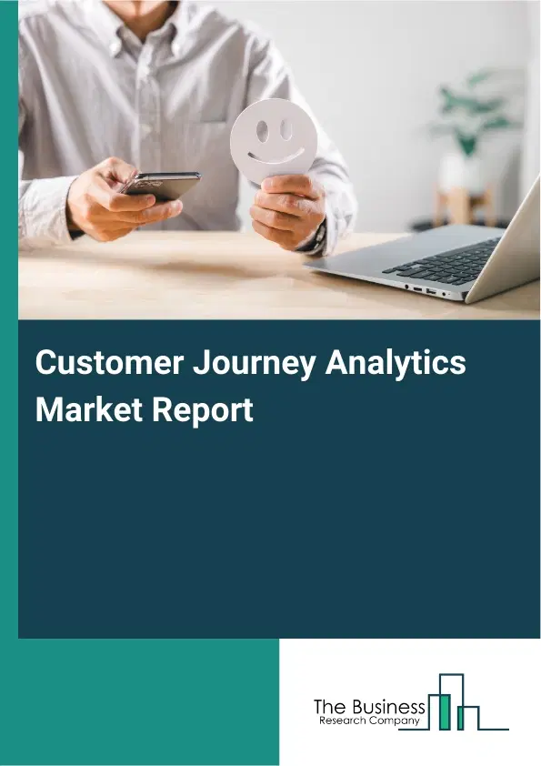 Customer Journey Analytics Market Report 2026 Customer Journey Analytics Market Report 2026