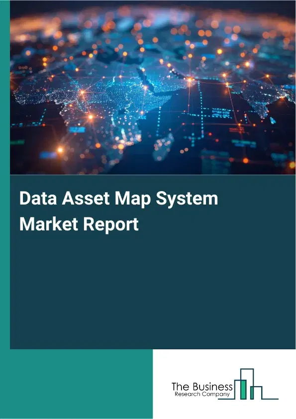 Data Asset Map System Market Report 2026 Data Asset Map System Market Report 2026