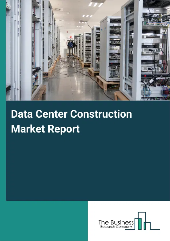 Data Center Construction Market Report 2026