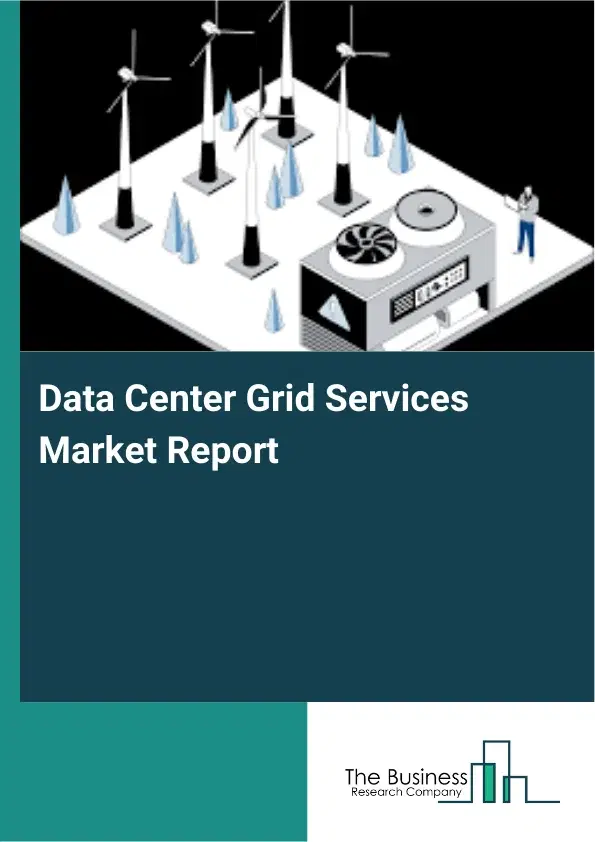 Data Center Grid Services Market Report 2026 Data Center Grid Services Market Report 2026