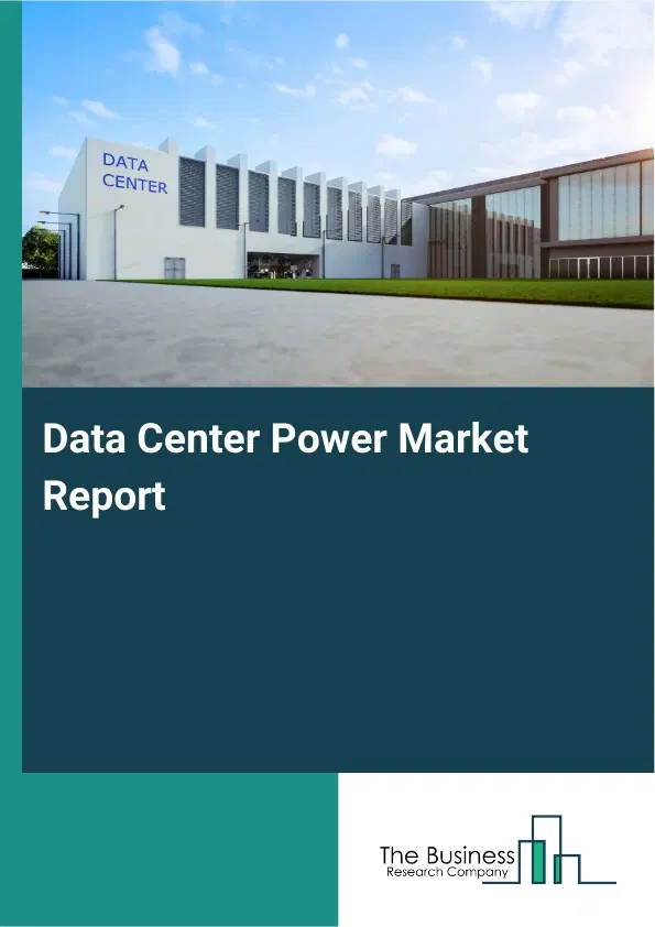 Data Center Power Market Report 2026 Data Center Power Market Report 2026