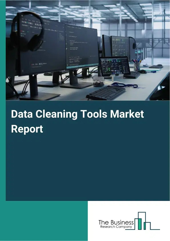 Data Cleaning Tools Market Report 2026 Data Cleaning Tools Market Report 2026