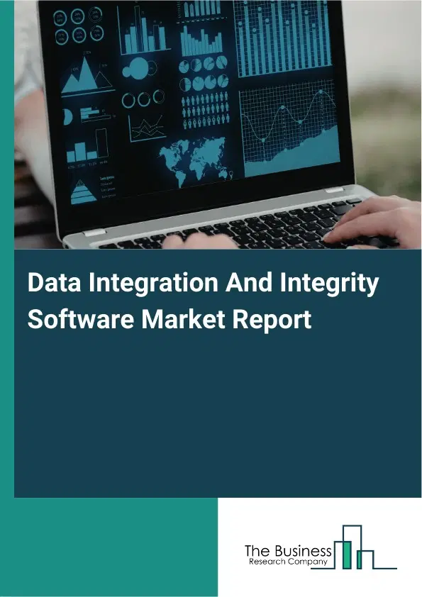 Data Integration And Integrity Software Market Report 2026 Data Integration And Integrity Software Market Report 2026