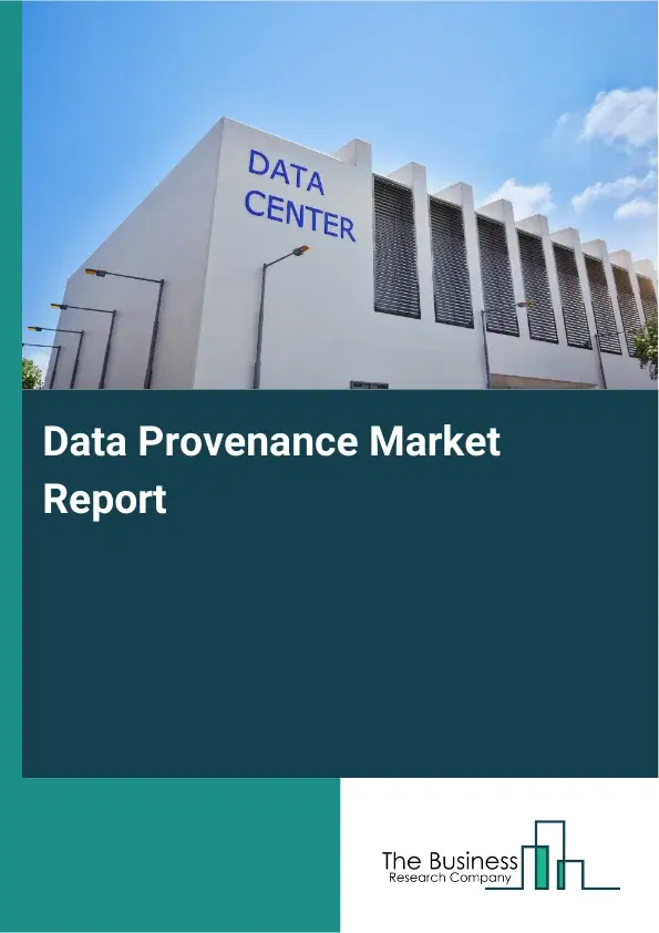 Data Provenance Market Report 2026 Data Provenance Market Report 2026